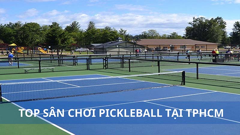 chơi pickleball ở đâu tphcm